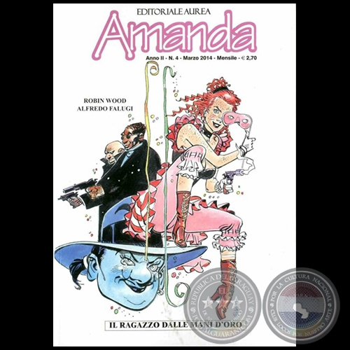 AMANDA N° 4 - ANNO II - IL RAGAZZO DALLE MANI D'ORO - Guion: ROBIN WOOD - Marzo 2014